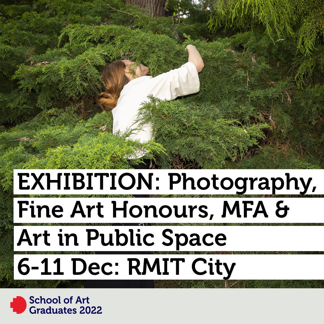 GRADUATE EXHIBITION: Photography, Fine Art Honours, MFA & Art on Public Space, 6-11 December, RMIT City Campus. Opening 5.00-8.30pm Tues 6 Dec PROFILES: https://schoolofartgraduates.rmit.edu.au @rmitphoto @rmit_art @rmitstudentlife @rmit_mfa @rmit_art_in_public_space @rmituniversity #rmitgrad22 #graduation #gradshow #rmit #art #photography #MFA #masterofphotography #artinpublicspace #publicart #studyphotography #studyart #studentprofile @jamin_lalune